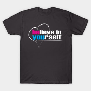 Believe in Yourself, heart T-Shirt